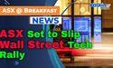  ASX Set to Slip Despite Wall Street Tech Rally, Tesla Surge 
