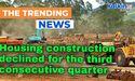  Housing construction declined for the third consecutive quarter 