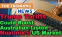  Trump Tariffs Could Boost Australian-Listed Novonix's US Market Edge 