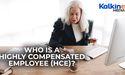  Who is a highly compensated employee HCE? 