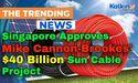  Singapore Approves Mike Cannon-Brookes' $40 Billion Sun Cable Project 