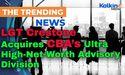  LGT Crestone Acquires CBA’s Ultra High-Net-Worth Advisory Division 