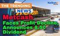  Metcash Faces Profit Decline, Announces 8.5¢ Dividend 