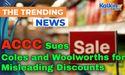  ACCC Sues Coles and Woolworths for Misleading Discounts 