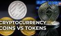  Cryptocurrency Coins vs Tokens 