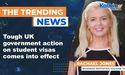 Tough UK government action on student visas comes into effect