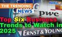 Top Six Business Trends to Watch in 2025