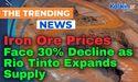 Iron Ore Prices Face 30% Decline as Rio Tinto Expands Supply