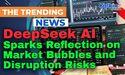 DeepSeek AI Sparks Reflection on Market Bubbles and Disruption Risks