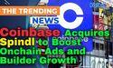 Coinbase Acquires Spindl to Boost Onchain Ads and Builder Growth