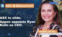 ASX to slide. Appen appoints Ryan Kolln as CEO.