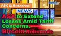 ASX to Extend Losses Amid Tariff Concerns, Bitcoin Rebounds