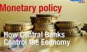  Understanding Monetary Policy: How Central Banks Control the Economy 