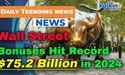 Wall Street Bonuses Hit Record $75.2 Billion in 2024