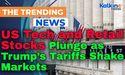 US Tech and Retail Stocks Plunge as Trump’s Tariffs Shake Markets