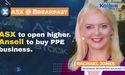 ASX to open higher. Ansell to buy PPE business