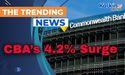 CBA’s 4.2% Surge Baffles Market: Analysts Offer Three Theories
