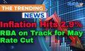 Inflation Hits 2.9%—RBA on Track for May Rate Cut