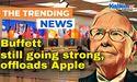 Buffett still going strong, offloads Apple