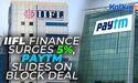 IIFL Jumps on 'Buy' Rating, Paytm Drops as Antfin Sells 4%