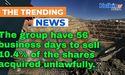 56 business days to sell 10.4% of the shares acquired unlawfully.