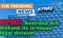 KPMG Australia will disband its in-house legal division