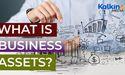  What is business assets? 