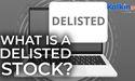What is a delisted stock?