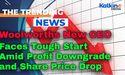 Woolworths CEO Faces Tough Start Amid Profit Downgrade and Share Price Drop