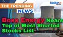 Boss Energy Nears Top of Most Shorted Stocks List