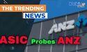 ASIC Probes ANZ in Suspected Illegality During $14 Billion Bond Sale