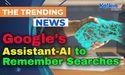 Google’s Assistant-AI to Remember Searches
