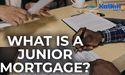 What is a junior mortgage?
