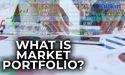 What is Market Portfolio?