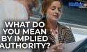 What do you mean by Implied Authority?