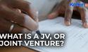 What is a JV, or Joint Venture?