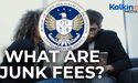 What are Junk Fees?