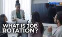 What is job rotation?