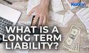What is a long term liability?