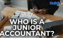 Who is a junior accountant?